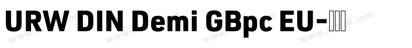 URW DIN Demi GBpc EU字体转换